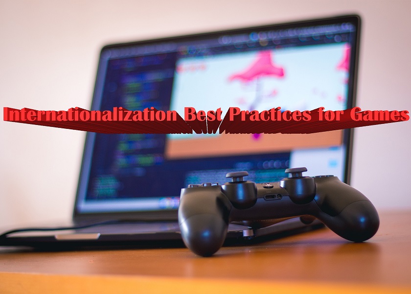 Games Internationalization Best Practices
